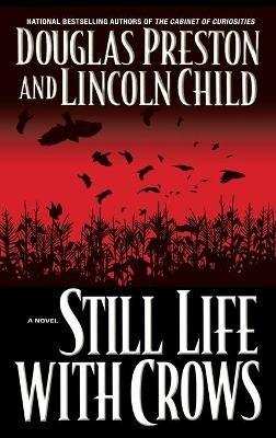 Still Life With Crows - Douglas Preston,Lincoln Child - cover