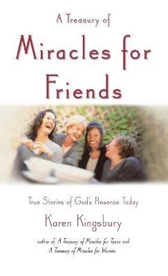 A Treasury of Miracles for Friends - Karen Kingsbury - cover