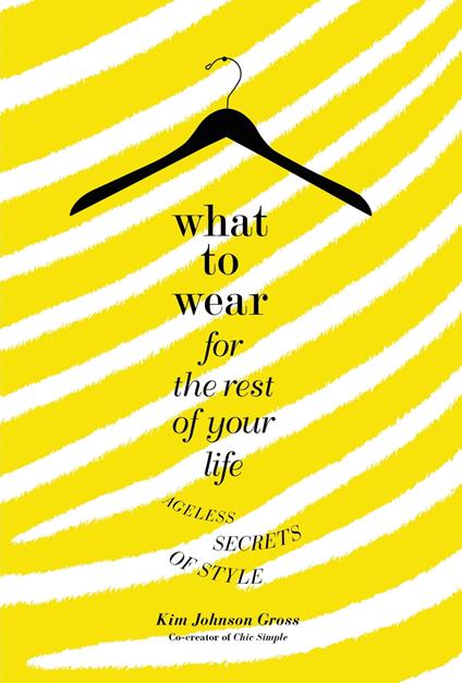 What to Wear for the Rest of Your Life