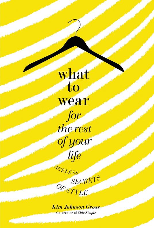 What to Wear for the Rest of Your Life