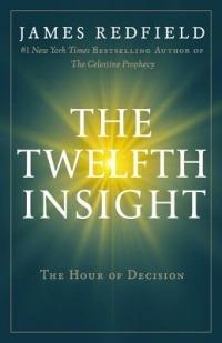 The Twelfth Insight: The Hour of Decision - James Redfield - cover