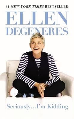 Seriously... I'm Kidding - Ellen DeGeneres - cover