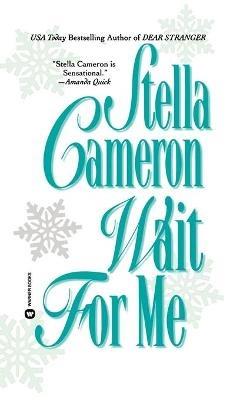 Wait for Me - Stella Cameron - cover