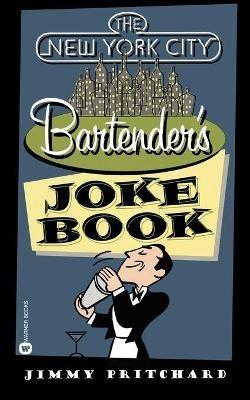 The New York Bartenders Joke Book - Jimmy Pritchard - cover