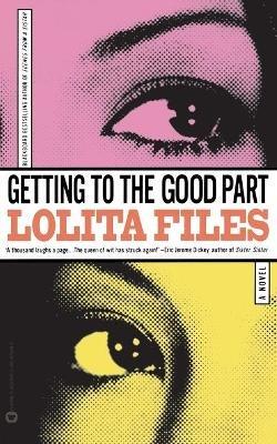 Getting To The Good Part - Lolita Files - cover