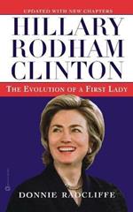 Hillary Rodham Clinton: The Evolution of a First Lady