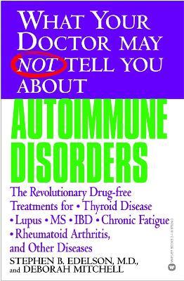 What Your Dr...Autoimmune Disorders - Stephen Edelson,Deborah Mitchell - cover