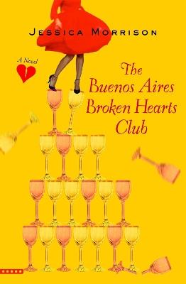 The Buenos Aires Broken Hearts Club - Jessica Morrison - cover