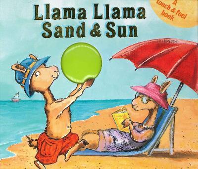 Llama Llama Sand and Sun: A Touch & Feel Book - Anna Dewdney - cover