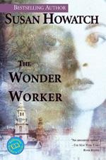 The Wonder Worker: A Novel