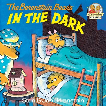 The Berenstain Bears in the Dark - Jan Berenstain,Stan Berenstain - ebook