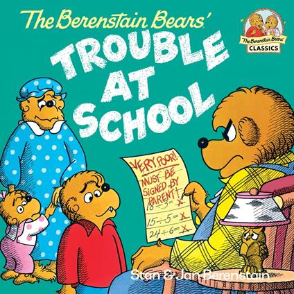 The Berenstain Bears and the Trouble at School - Jan Berenstain,Stan Berenstain - ebook