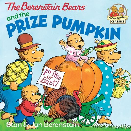 The Berenstain Bears and the Prize Pumpkin - Jan Berenstain,Stan Berenstain - ebook