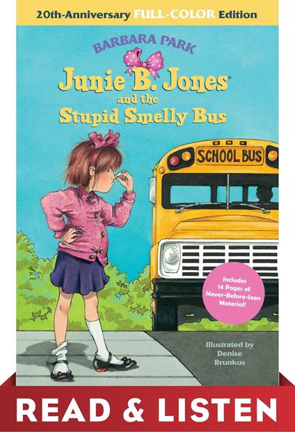 Junie B. Jones and the Stupid Smelly Bus: 20th-Anniversary Full-Color Read & Listen Edition - Barbara Park,Denise Brunkus - ebook