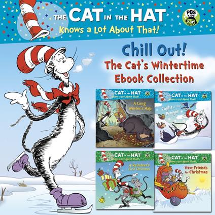 Chill Out! The Cat's Wintertime Ebook Collection (Dr. Seuss/Cat in the Hat) - Tish Rabe,Joe Mathieu,Aristides Ruiz - ebook