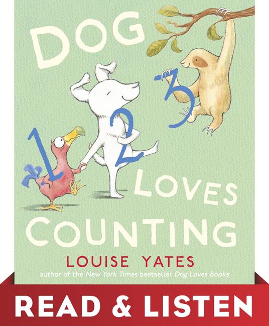 Dog Loves Counting: Read & Listen Edition - Louise Yates - ebook