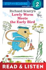 Lowly Worm Meets the Early Bird: Read & Listen Edition