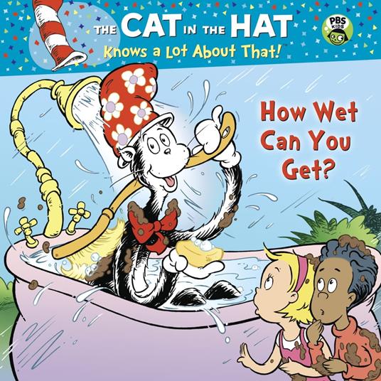 How Wet Can You Get? (Dr. Seuss/Cat in the Hat) - Tish Rabe,Joe Mathieu,Aristides Ruiz - ebook