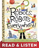 Robots, Robots Everywhere: Read & Listen Edition