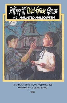 Jeffrey and the Third-Grade Ghost: Haunted Halloween: Volume 2 - Megan Stine,H. William Stine - cover