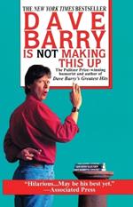 Dave Barry Is Not Making This Up