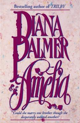 Amelia: A Novel - Diana Palmer - cover