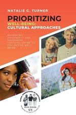 Prioritizing Well-being: Balancing Prosperity and Happiness: Cultural Paths to Collective Well-being
