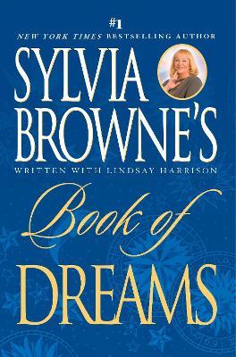 Sylvia Browne's Book of Dreams - Sylvia Browne,Lindsay Harrison - cover