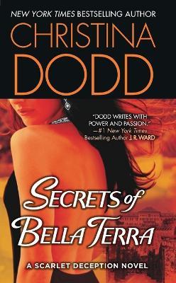 Secrets of Bella Terra: A Scarlet Deception Novel - Christina Dodd - cover