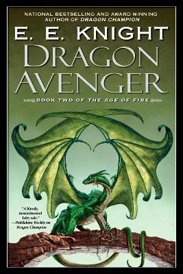 Dragon Avenger: The Age of Fire, Book Two - E.E. Knight - cover