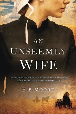 An Unseemly Wife - E.B. Moore - cover