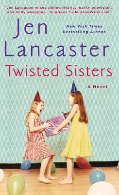 Twisted Sisters - Jen Lancaster - cover