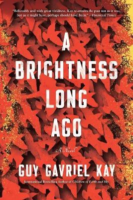 A Brightness Long Ago - Guy Gavriel Kay - cover