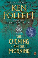The Evening and the Morning: A Novel