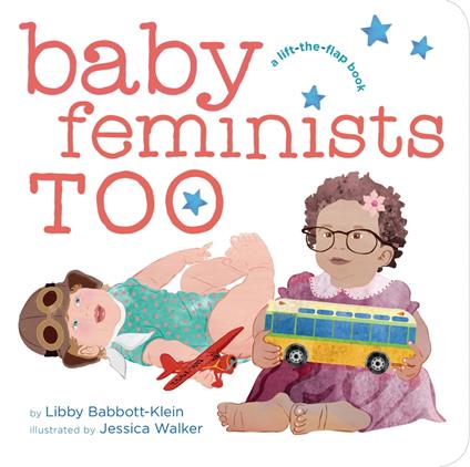 Baby Feminists Too - Libby Babbott-Klein - ebook