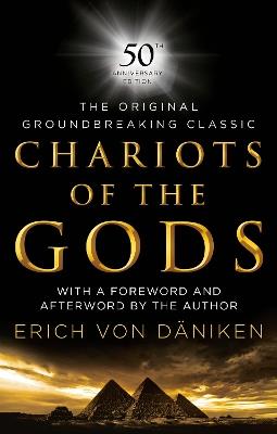 Chariots of the Gods: 50th Anniversary Edition - Erich Von Daniken - cover