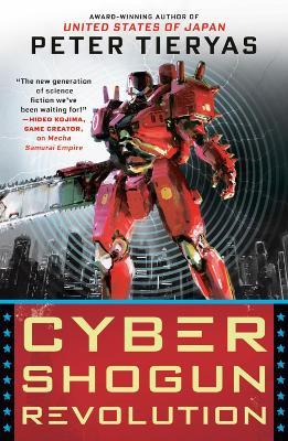 Cyber Shogun Revolution - Peter Tieryas - cover