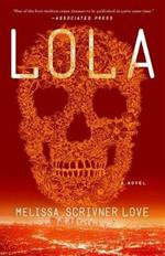 Lola: A Novel