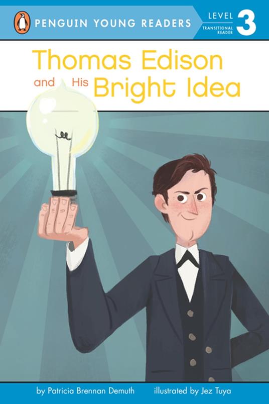 Thomas Edison and His Bright Idea - Patricia Brennan Demuth,Jez Tuya - ebook