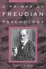 A Primer of Freudian Psychology