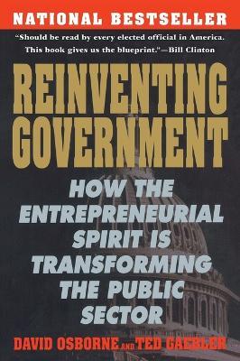 Reinventing Government: The Five Strategies for Reinventing Government - David Osborne,Ted Gaebler - cover