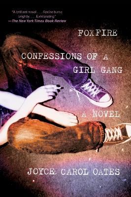 Foxfire: Confessions of a Girl Gang - Joyce Carol Oates - cover