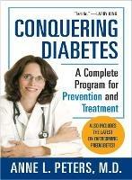 Conquering Diabetes: A Complete Program for Prevention and Treatment - Anne Peters - cover