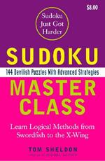 Sudoku Master Class: 144 Devilish Puzzles with Advanced Strategies
