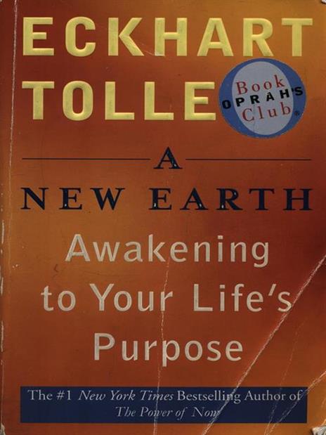 A New Earth: Awakening to Your Life's Purpose - Eckhart Tolle - 2