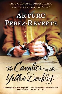 The Cavalier in the Yellow Doublet: A Novel - Arturo Perez-Reverte - cover