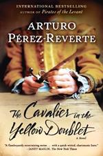 The Cavalier in the Yellow Doublet: A Novel