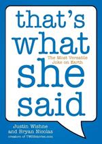 That's What She Said: The Most Versatile Joke on Earth