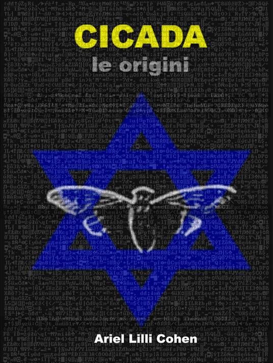 Cicada le origini - ARIEL LILLI COHEN - ebook