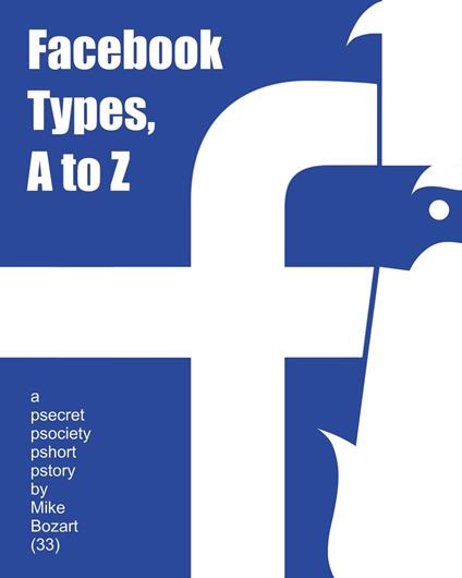 Facebook Types, A to Z